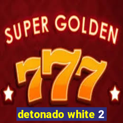 detonado white 2